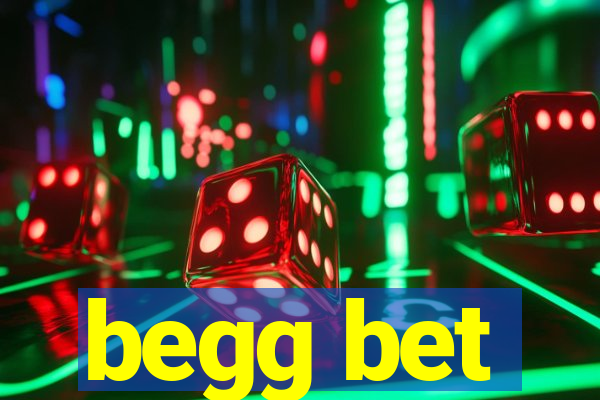 begg bet